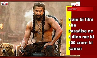 Nani ki film The Paradise ne 6 dino me ki 100 crore ki kamai